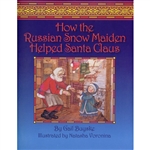 How the Russian Snow Maiden Helped Santa Claus