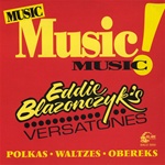 Music, Music, Music! by Eddie Blazonczyk's Versatones