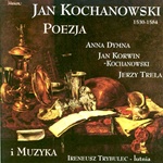 Jan Kochanowski Poezja I Muzyka 1530 - 1584.  Poems and music by Jan Kochanowski, probably the most eminent Slavic poet until the beginning of the 19th century.