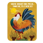 This magnet is about the size of a business card, is non-flexible with a strong magnet. If the rooster does't crow, then it will be a bad day!